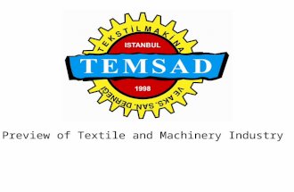 Preview of Textile and Machinery Industry. 2 Preview of Textile Industry Textile industry is one of the pillars of the traditional industrial domains.