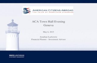 ACA Town Hall Evening Geneva May 6, 2015 Jonathan Lachowitz Financial Planner – Investment Advisor.