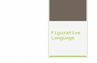 Figurative Language Figurative language is the use of words that go beyond their ordinary meanings. Figurative language requires you to use your imagination.