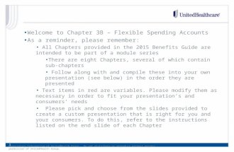 Welcome to Chapter 3B – Flexible Spending Accounts As a reminder, please remember: All Chapters provided in the 2015 Benefits Guide are intended to be.