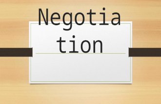Negotiati on. Definition Negotiation is a process where two or more parties with different needs and goals discuss an issue to find a mutually acceptable.