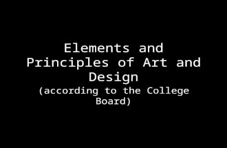 Elements and Principles of Art and Design (according to the College Board)
