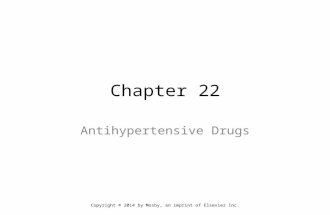 Chapter 22 Antihypertensive Drugs Copyright © 2014 by Mosby, an imprint of Elsevier Inc.