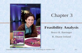 Chapter 3 Feasibility Analysis Bruce R. Barringer R. Duane Ireland Copyright ©2012 Pearson Education, Inc. publishing as Prentice Hall 3-1.