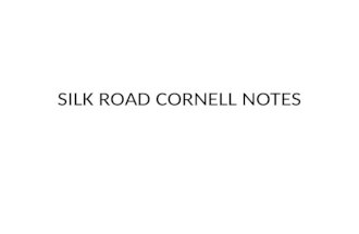 SILK ROAD CORNELL NOTES. What is the Silk Road? The Silk Road was a trade route that went from China to Eastern Europe. It went along the northern borders.