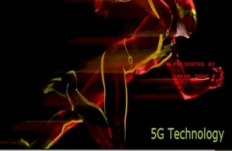 PRESENTED BY :- JAFAR SHAH (40). C O N T E N T S  Introduction to 5G.  5G Experience be like.  Brief Idea about 5G.  Evolution from 1G to 5G.  Comparison.