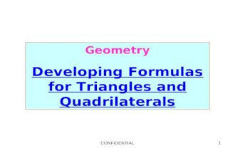 CONFIDENTIAL1 Geometry Developing Formulas for Triangles and Quadrilaterals.
