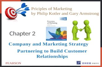 Company and Marketing Strategy Partnering to Build Customer Relationships Chapter 2 Priciples of Marketing by Philip Kotler and Gary Armstrong PEARSON.