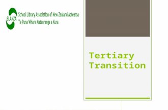 Tertiary Transition. Secondary to tertiary transition Universities and polytechs say students are failing in their first year at tertiary level because.