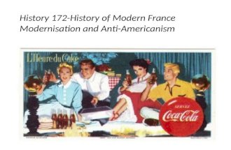 History 172-History of Modern France Modernisation and Anti-Americanism.