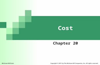 Cost Chapter 20 Copyright © 2011 by The McGraw-Hill Companies, Inc. All rights reserved.McGraw-Hill/Irwin.