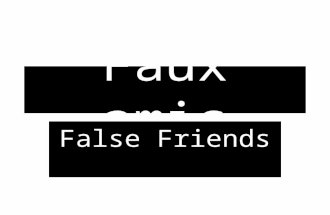 Faux amis False Friends. Le collège school La pile The battery.