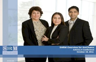 SHRM Overview for AmChams AACCLA Conference October 19, 2011.