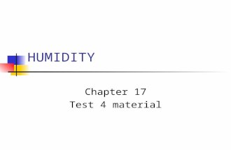 HUMIDITY Chapter 17 Test 4 material. ASSIGNMENT – 10 POINTS WRITE A 1 TO 2 PAGE REPORT ON “THE IMPACT OF THE TRI-STATE TORNADO IN ILLINOIS” DUE IN ONE.