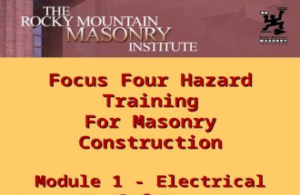 Focus Four Hazard Training For Masonry Construction Module 1 - Electrical Safety Susan Harwood Grant Training Program.