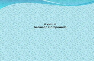 Chapter 14 Aromatic Compounds. Benzene – a remarkable compound Discovered by Faraday 1825 Formula C6H6 Highly unsaturated, but remarkably stable Whole.
