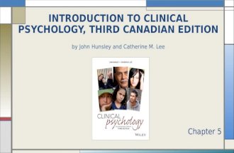 Chapter 5 INTRODUCTION TO CLINICAL PSYCHOLOGY, THIRD CANADIAN EDITION by John Hunsley and Catherine M. Lee.