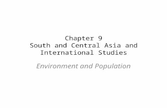 Chapter 9 South and Central Asia and International Studies Environment and Population.
