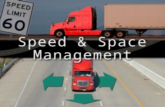 Speed & Space Management. How Far Ahead Do You Look? You should be scanning traffic 15 seconds ahead.