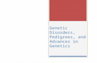 Genetic Disorders, Pedigrees, and Advances in Genetics.