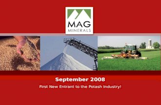 First New Entrant to the Potash Industry! September 2008.