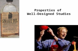 Properties of Well-Designed Studies. Learning Objectives By the end of this lecture, you should be able to: – Define ‘control group’ – Contrast with ‘experimental.