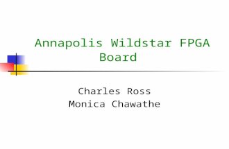Annapolis Wildstar FPGA Board Charles Ross Monica Chawathe.
