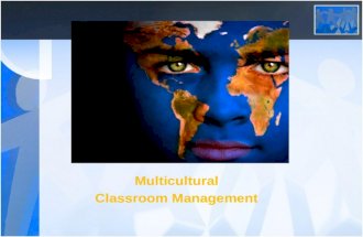 Multicultural Classroom Management. What is Multicultural Classroom Management?