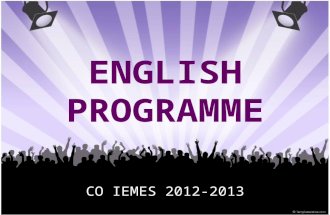 ENGLISH PROGRAMME CO IEMES 2012-2013. Goal Upgrade your current level (B1-B2) towards level C1 Business English! Why? -I- in IEMES = International! Assessment.
