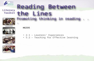 Reading Between the Lines Promoting thinking in reading... Reading Between the Lines Promoting thinking in reading... HGIOS 2.1 – Learners’ Experiences.