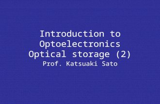Introduction to Optoelectronics Optical storage (2) Prof. Katsuaki Sato.