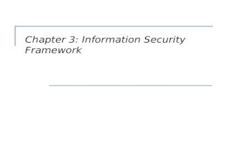 Chapter 3: Information Security Framework. 2 Objectives  Plan the protection of the confidentiality, integrity and availability of corporate data—the.