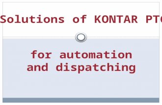 For automation and dispatching Solutions of KONTAR PTC.