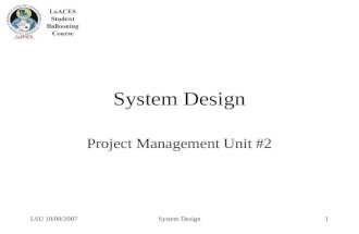 LSU 10/09/2007System Design1 Project Management Unit #2.