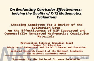 On Evaluating Curricular Effectiveness: Judging the Quality of K-12 Mathematics Evaluations Steering Committee for a Review of the Evaluation Data on the.