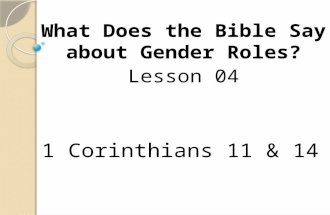 1 Corinthians 11 & 14 What Does the Bible Say about Gender Roles? Lesson 04.