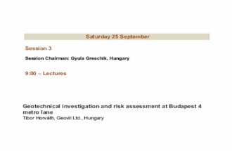 Geotechnical investigation and risk assessment at Budapest metro line 4 Dr. Tibor Horváth Geovil Ltd. INTERNATIONAL SOCIETY FOR SOIL MECHANICS AND.