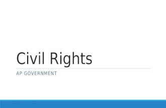 Civil Rights AP GOVERNMENT. 14 th Amendment The Fourteenth Amendment is the only Amendment that references equality. ◦The amendment forbids the states.