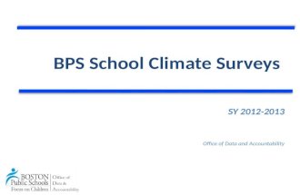 BPS School Climate Surveys SY 2012-2013 Office of Data and Accountability.