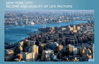 NEW YORK CITY: INCOME AND QUALITY OF LIFE FACTORS.