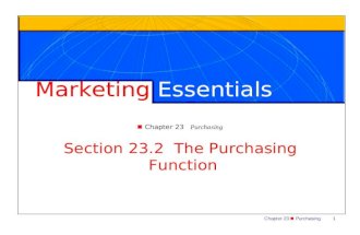 Chapter 23 Purchasing 1 Marketing Essentials Chapter 23 Purchasing Section 23.2 The Purchasing Function.