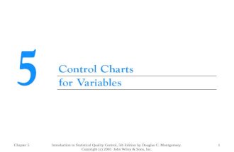 Chapter 51Introduction to Statistical Quality Control, 5th Edition by Douglas C. Montgomery. Copyright (c) 2005 John Wiley & Sons, Inc.