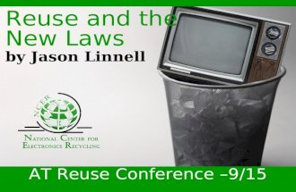 AT Reuse Conference –9/15 Reuse and the New Laws by Jason Linnell.