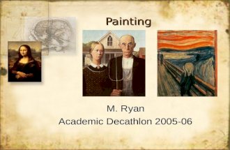 PaintingPainting M. Ryan Academic Decathlon 2005-06 M. Ryan Academic Decathlon 2005-06.