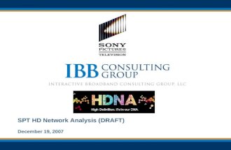 0 SPT HD Network Analysis (DRAFT) December 19, 2007.