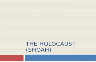 THE HOLOCAUST (SHOAH). WHAT ARE EXAMPLES IN HISTORY, IN WHICH PEOPLE WERE DISCRIMINATED AGAINST, HATED BECAUSE OF THEIR RACE, RELIGION OR POLITICAL TIES?