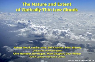Robert Wood, Louise Leahy, Bob Charlson, Peter Blossey University of Washington Chris Hostetler, Ray Rogers, Mark Vaughan, Dave Winker NASA Langley Research.