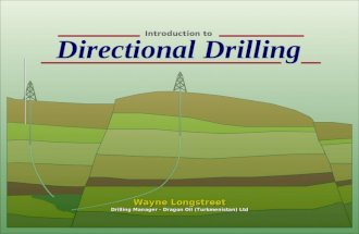 Slide 1 Introduction to Directional Drilling Wayne Longstreet Drilling Manager - Dragon Oil (Turkmenistan) Ltd Wayne Longstreet Drilling Manager - Dragon.