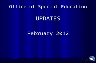Office of Special Education UPDATES February 2012.