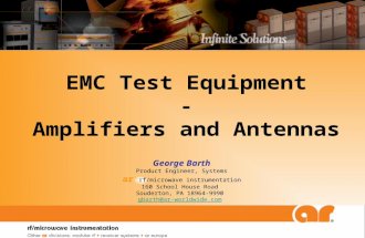 EMC Test Equipment - Amplifiers and Antennas George Barth Product Engineer, Systems ar rf/microwave instrumentation 160 School House Road Souderton, PA.